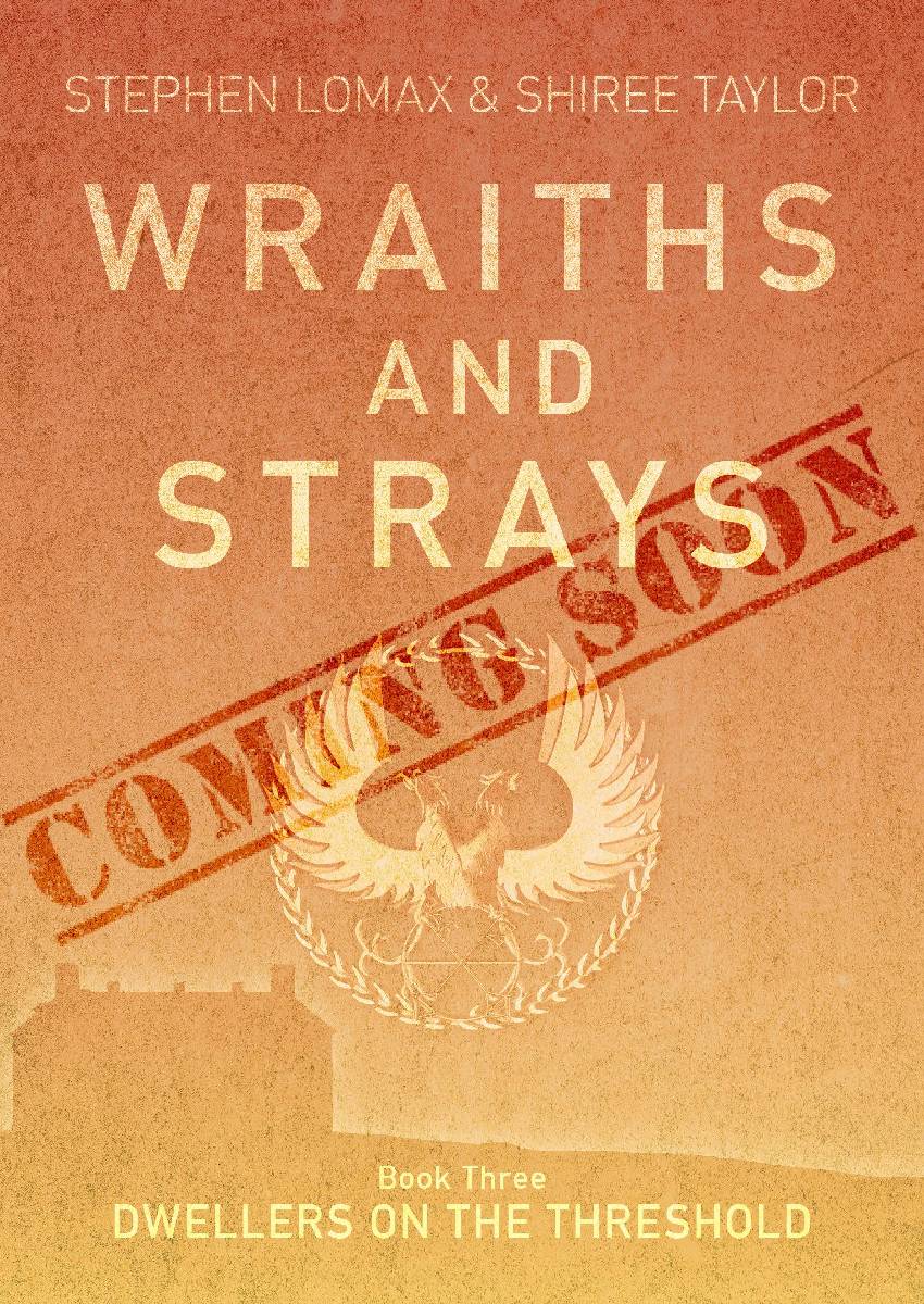 Wraiths and Strays: Dwellers on the Threshold